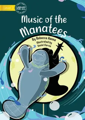 La musique des Mantees - The Music of the Mantees
