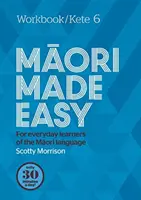 Maori Made Easy Workbook 6/Kete 6