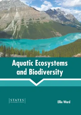 Écosystèmes aquatiques et biodiversité - Aquatic Ecosystems and Biodiversity