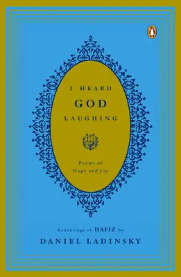 J'ai entendu Dieu rire : poèmes d'espoir et de joie - I Heard God Laughing: Poems of Hope and Joy