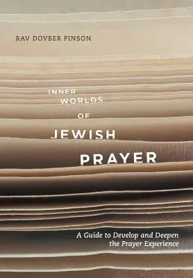 Les mondes intérieurs de la prière juive - Inner Worlds of Jewish Prayer