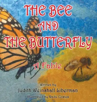 L'abeille et le papillon : Une fable - The Bee and the Butterfly: A Fable