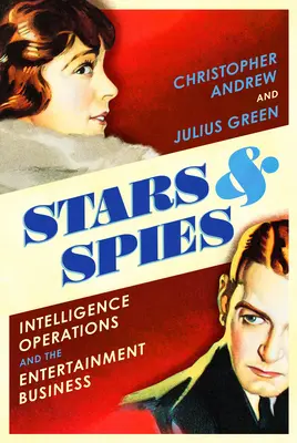 Stars et espions - L'histoire des opérations de renseignement... - Stars and Spies - The story of Intelligence Operations...