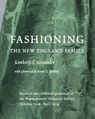 La famille de la Nouvelle-Angleterre à la mode - Fashioning the New England Family