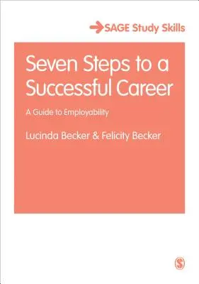 Sept étapes pour une carrière réussie : Un guide d'employabilité - Seven Steps to a Successful Career: A Guide to Employability