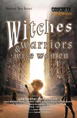 Sorcières, guerrières et femmes sages - Witches, Warriors, and Wise Women