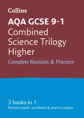 Collins GCSE Revision and Practice : New 2016 Curriculum - Aqa GCSE Combined Science Trilogy Higher Tier : All-In-One Revision and Practice - Collins GCSE Revision and Practice: New 2016 Curriculum - Aqa GCSE Combined Science Trilogy Higher Tier: All-In-One Revision and Practice