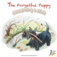 Chiot oublieux - A propos d'un bâton - Forgetful Puppy - Concerning a Stick