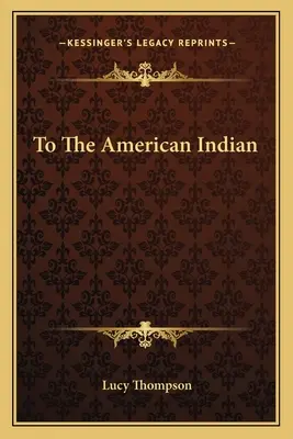 A l'Indien d'Amérique - To the American Indian