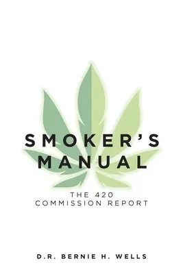 Manuel du fumeur : Le rapport de la Commission 420 - Smoker's Manual: The 420 Commission Report