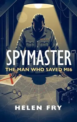 Spymaster : L'homme qui a sauvé le Mi6 - Spymaster: The Man Who Saved Mi6