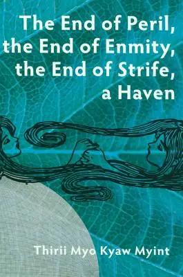 La fin du péril, la fin de l'inimitié, la fin du conflit, un refuge - The End of Peril, the End of Enmity, the End of Strife, a Haven