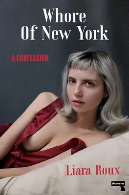La putain de New York : Une confession - Whore of New York: A Confession