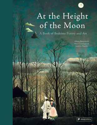 A la hauteur de la lune : Un livre de poésie et d'art à l'heure du coucher - At the Height of the Moon: A Book of Bedtime Poetry and Art