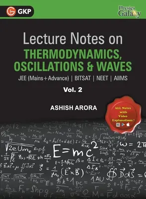 Notes de lecture sur la thermodynamique, les oscillations et les ondes - Physics Galaxy (JEE Mains & Advance, BITSAT, NEET, AIIMS) - Vol. II - Lecture Notes on Thermodynamics, Oscillation & Waves- Physics Galaxy (JEE Mains & Advance, BITSAT, NEET, AIIMS) - Vol. II