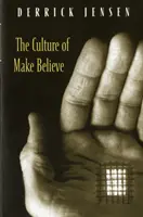 La culture de l'illusion - The Culture of Make Believe