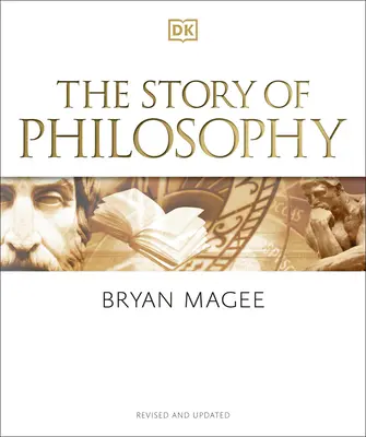 L'histoire de la philosophie : Une introduction concise aux plus grands penseurs du monde et à leurs idées - The Story of Philosophy: A Concise Introduction to the World's Greatest Thinkers and Their Ideas