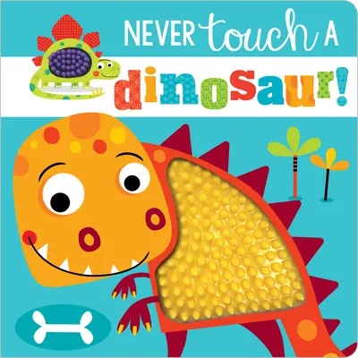 Ne touchez jamais un dinosaure ! - Never Touch a Dinosaur!