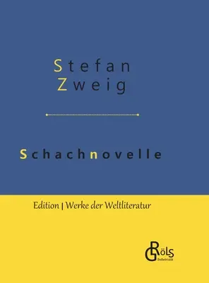 La nouvelle des échecs : Edition reliée - Schachnovelle: Gebundene Ausgabe