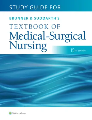 Guide d'étude pour le manuel de soins infirmiers médico-chirurgicaux de Brunner et Suddarth - Study Guide for Brunner & Suddarth's Textbook of Medical-Surgical Nursing