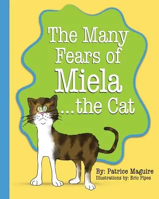 Les nombreuses peurs de Miela le chat - The Many Fears of Miela the Cat