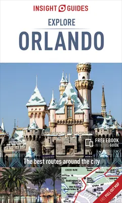 Insight Guides Explore Orlando (Guide de voyage avec Ebook gratuit) - Insight Guides Explore Orlando (Travel Guide with Free Ebook)
