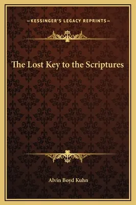 La clé perdue des Écritures - The Lost Key to the Scriptures