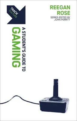 Piste : Les jeux : Guide de l'étudiant sur les jeux - Track: Gaming: A Student's Guide to Gaming