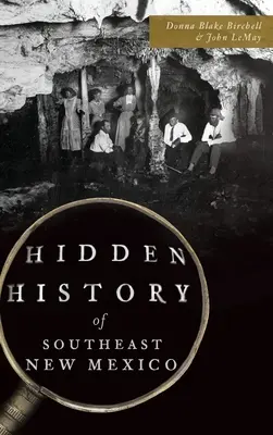 Histoire cachée du sud-est du Nouveau-Mexique - Hidden History of Southeast New Mexico