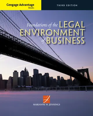 Cengage Advantage Books : Les fondements de l'environnement juridique des affaires - Cengage Advantage Books: Foundations of the Legal Environment of Business