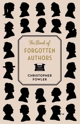 Le livre des auteurs oubliés - The Book of Forgotten Authors