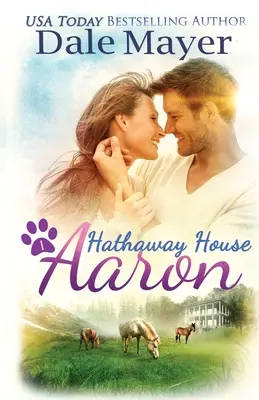 Aaron : une histoire d'amour à cœur ouvert de la maison Hathaway - Aaron: A Hathaway House Heartwarming Romance