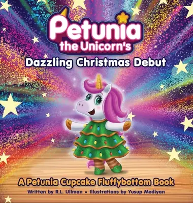 Les débuts éblouissants de Petunia la licorne à Noël - Petunia the Unicorn's Dazzling Christmas Debut