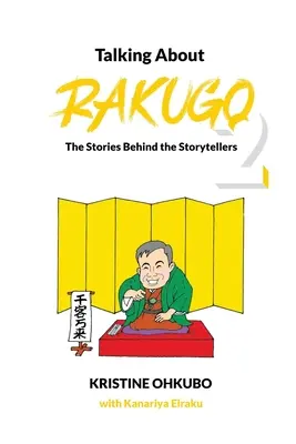 Parler du Rakugo 2 : Les histoires qui se cachent derrière les conteurs - Talking About Rakugo 2: The Stories Behind the Storytellers