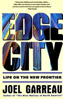 Edge City : La vie à la nouvelle frontière - Edge City: Life on the New Frontier