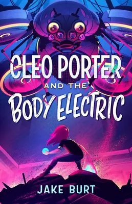 Cleo Porter et le corps électrique - Cleo Porter and the Body Electric