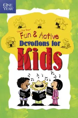 Le livre d'un an de dévotions amusantes et actives pour les enfants - The One Year Book of Fun and Active Devotions for Kids