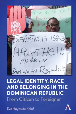 Identité juridique, race et appartenance en République dominicaine : Du citoyen à l'étranger - Legal Identity, Race and Belonging in the Dominican Republic: From Citizen to Foreigner