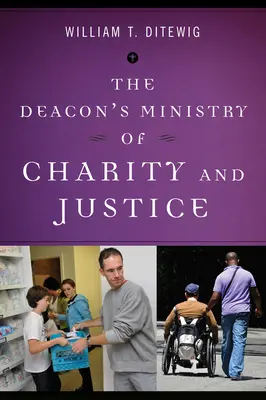 Le ministère de charité et de justice des diacres - The Deacon's Ministry of Charity and Justice