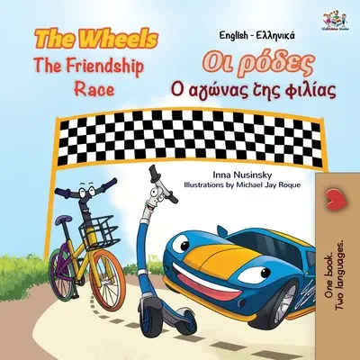 Les roues - La course de l'amitié (livre bilingue anglais-grec pour les enfants) - The Wheels The Friendship Race (English Greek Bilingual Book for Kids)