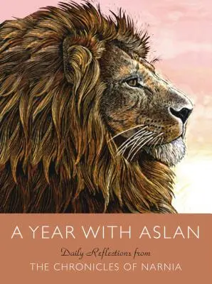 Une année avec Aslan : Réflexions quotidiennes à partir des Chroniques de Narnia - A Year with Aslan: Daily Reflections from the Chronicles of Narnia