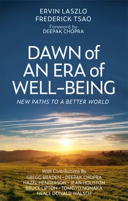 L'aube d'une ère de bien-être : De nouvelles voies pour un monde meilleur - Dawn of an Era of Wellbeing: New Paths to a Better World