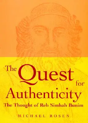 La quête de l'authenticité : La pensée de Reb Simhah Bunim - The Quest for Authenticity: The Thought of Reb Simhah Bunim