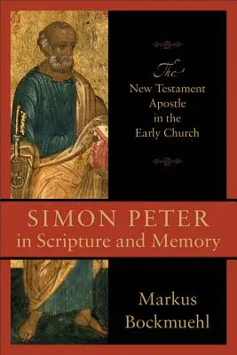 Simon Pierre dans l'Écriture et dans la mémoire - Simon Peter in Scripture and Memory