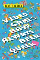 Les jeux vidéo ont toujours été queer - Video Games Have Always Been Queer