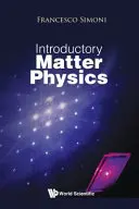 Introduction à la physique de la matière - Introductory Matter Physics