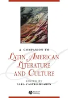 Compagnon de la littérature et de la culture latino-américaines - A Companion to Latin American Literature and Culture