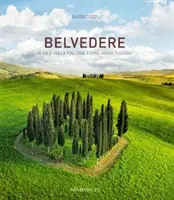 Le Belvédère : Le vol au-dessus de la Toscane - Belvedere: Flying Above Tuscany