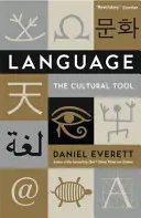 Language - The Cultural Tool (Everett Daniel (Dean of Arts and Sciences at Bentley University))