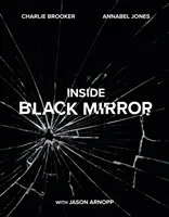 A l'intérieur de Black Mirror - L'histoire orale illustrée - Inside Black Mirror - The Illustrated Oral History